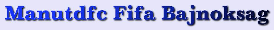 A Manutdfc Fifa Bajnosga
